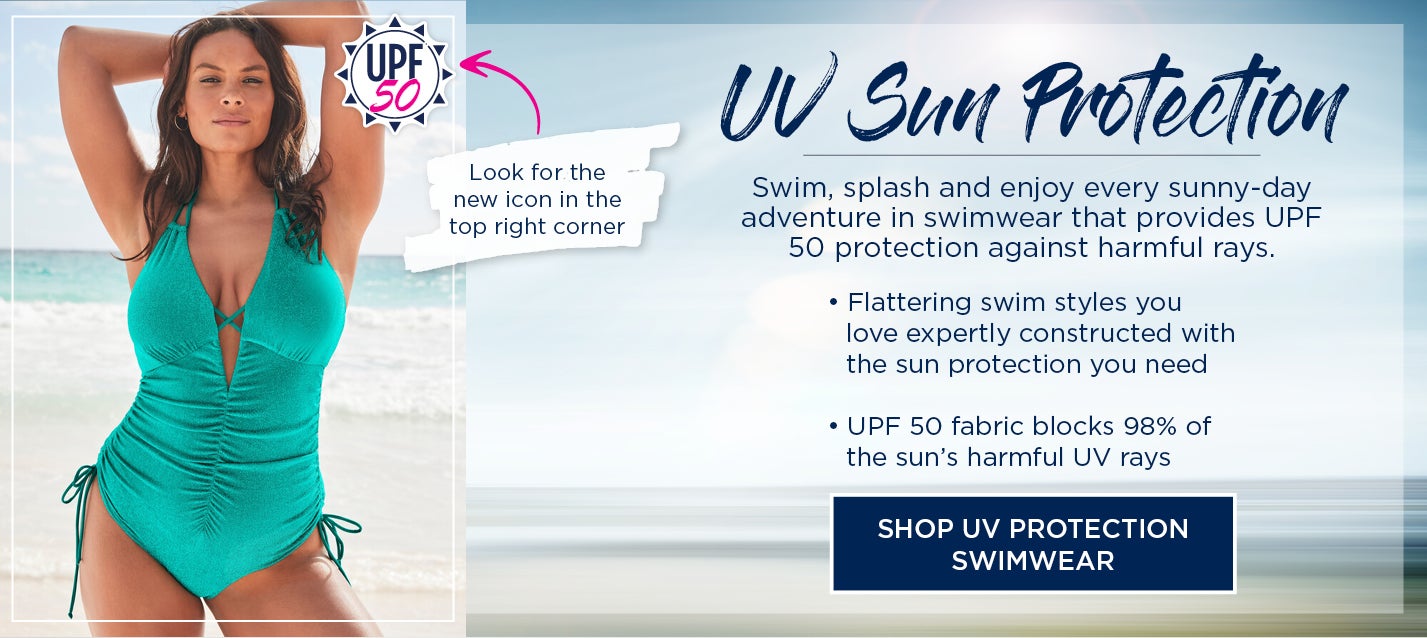 UV SUN PROTECTION: Swim, splash and enjoy every sunny-day adventure in swimwear that provides UPF 50 protection against harmful rays. Flattering swim styles you love expertly constructed with the sun protection you need. UPF 50 fabric blocks 98% of the sun’s harmful UV rays.