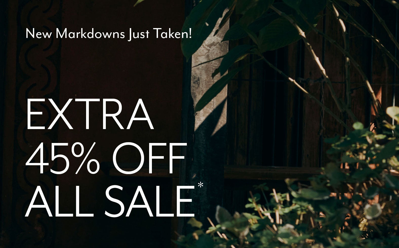 Extra 45% Off All Sale*