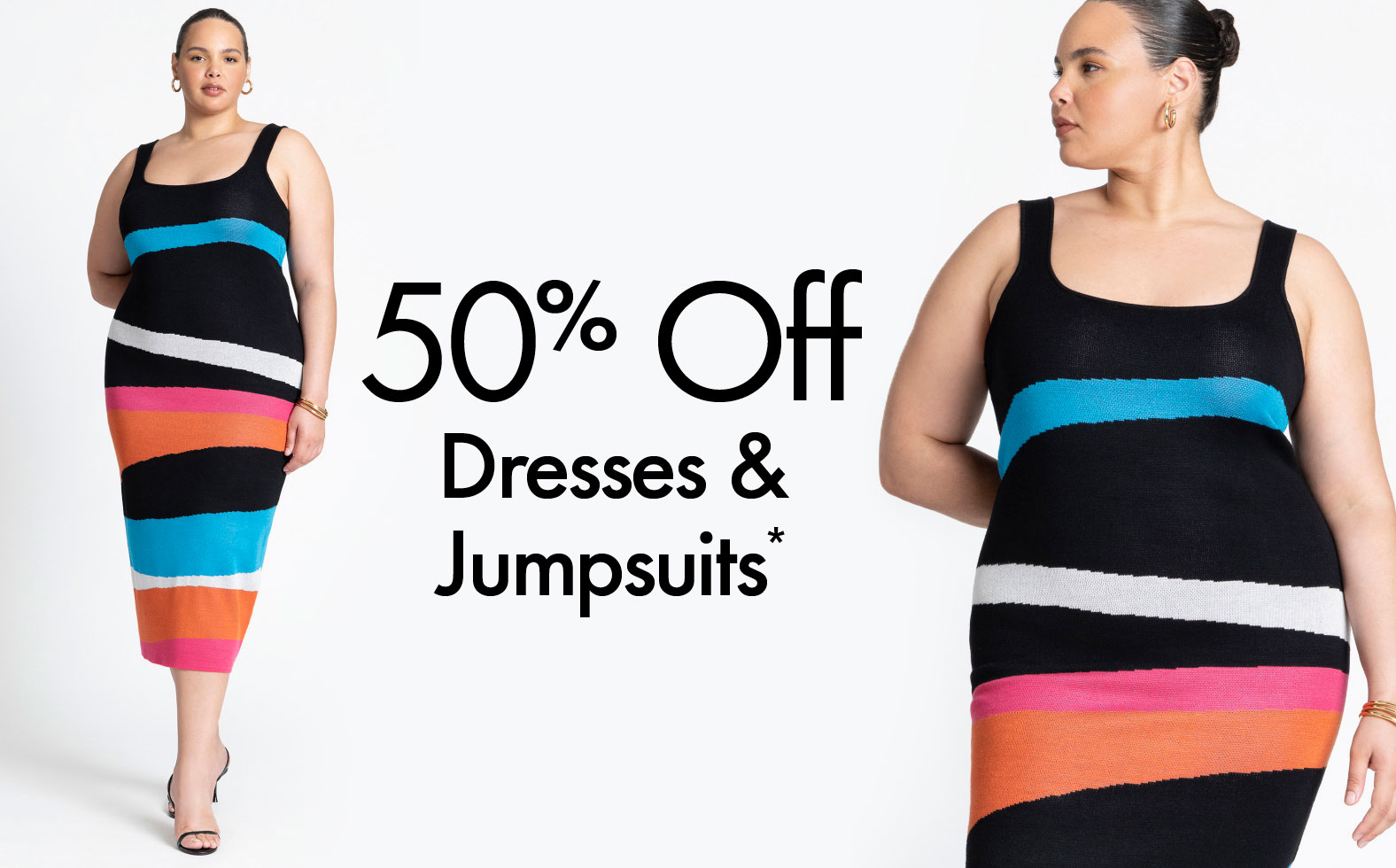50% Off Dresses & Jumpsuits*