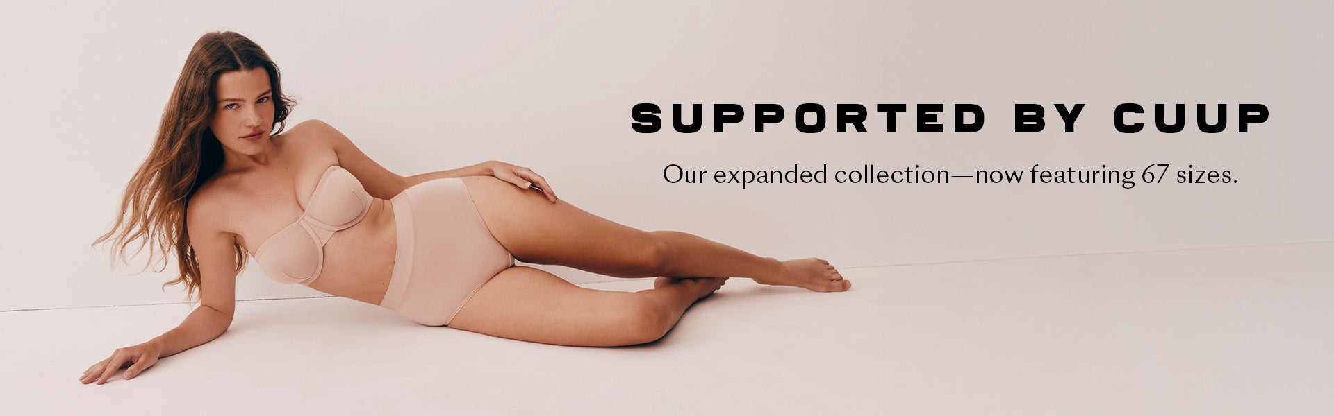 Supported By CUUP - Our expanded collection - now featuring 67 sizes.