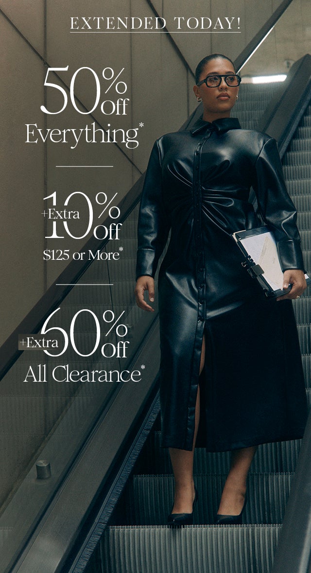 EXTENDED TODAY: 50% Off Everything + Extra 10% Off $125 or more + Extra 60% Off Clearance