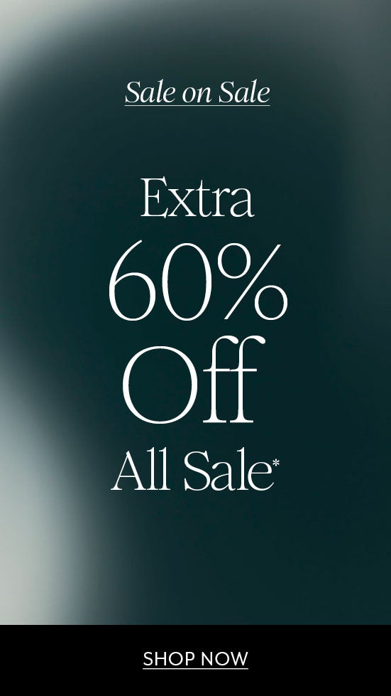 Extra 60% Off All Sale*