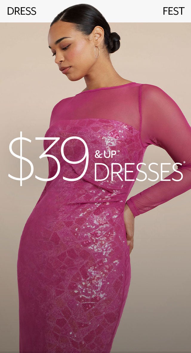 Dress Fest: $39 & Up Dresses*